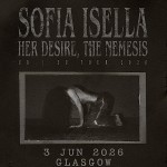 SOFIA ISELLA , O2 ACADEMY GLASGOW, WEDNESDAY 3RD JUNE 2026