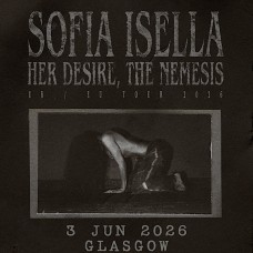 SOFIA ISELLA , O2 ACADEMY GLASGOW, WEDNESDAY 3RD JUNE 2026