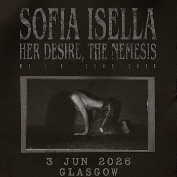 SOFIA ISELLA , O2 ACADEMY GLASGOW, WEDNESDAY 3RD JUNE 2026