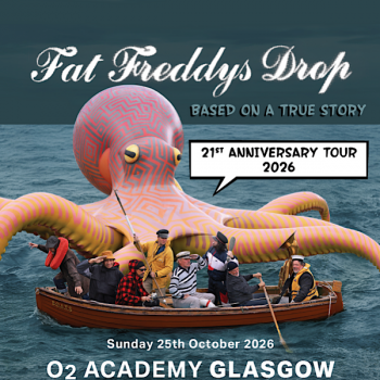 FAT FREDDY'S DROP, O2 ACADEMY GLASGOW, SUNDAY 25TH OCTOBER 2026