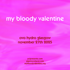 MY BLOODY VALENTINE, OVO HYDRO GLASGOW, THURSDAY 27TH NOVEMBER 2025