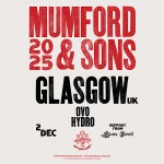 MUMFORD & SONS, OVO HYDRO GLASGOW, TUESDAY 2ND DECEMBER 2025