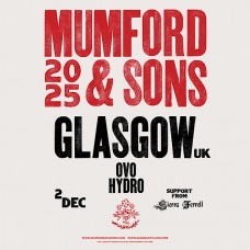 MUMFORD & SONS, OVO HYDRO GLASGOW, TUESDAY 2ND DECEMBER 2025