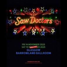 THE SAW DOCTORS, GLASGOW, BARROWLAND BALLROOM, FRIDAY 14TH NOVEMBER 2025