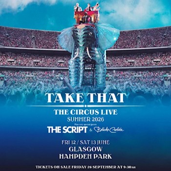 TAKE THAT - THE CIRCUS LIVE, HAMPDEN PARK, GLASGOW, SATURDAY 13TH JUNE 2026